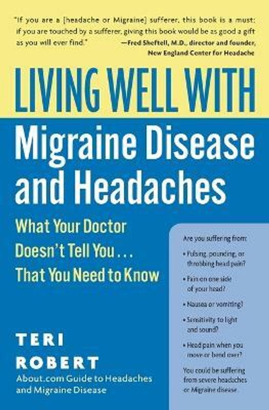 Living Well with Migraine Disease and Headaches  (English, Paperback, Robert Teri)