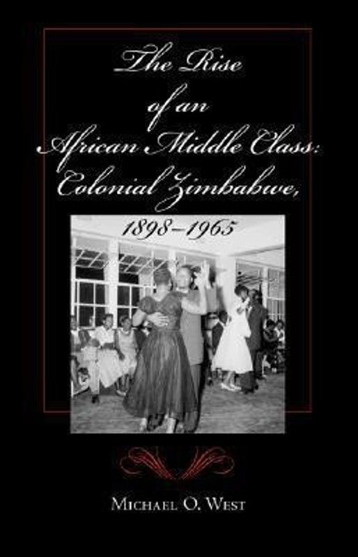 The Rise of an African Middle Class  (English, Hardcover, West Michael)