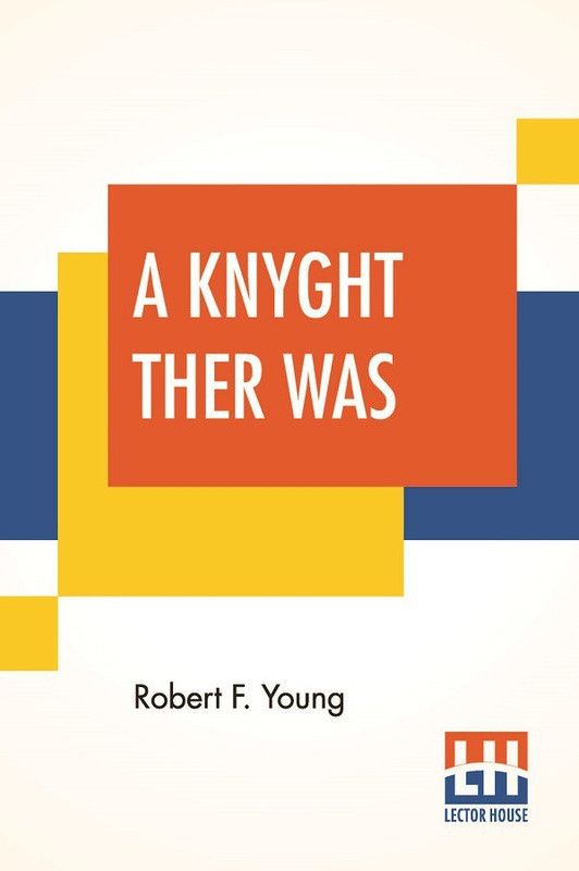A Knyght Ther Was  (English, Paperback, Young Robert F)