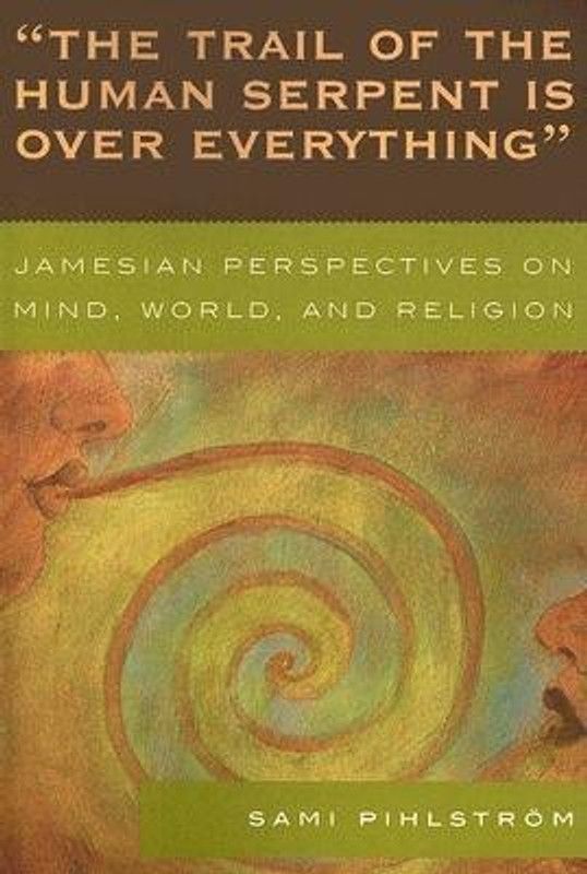 'The Trail of the Human Serpent Is over Everything'  (English, Paperback, Pihlstroem Sami)