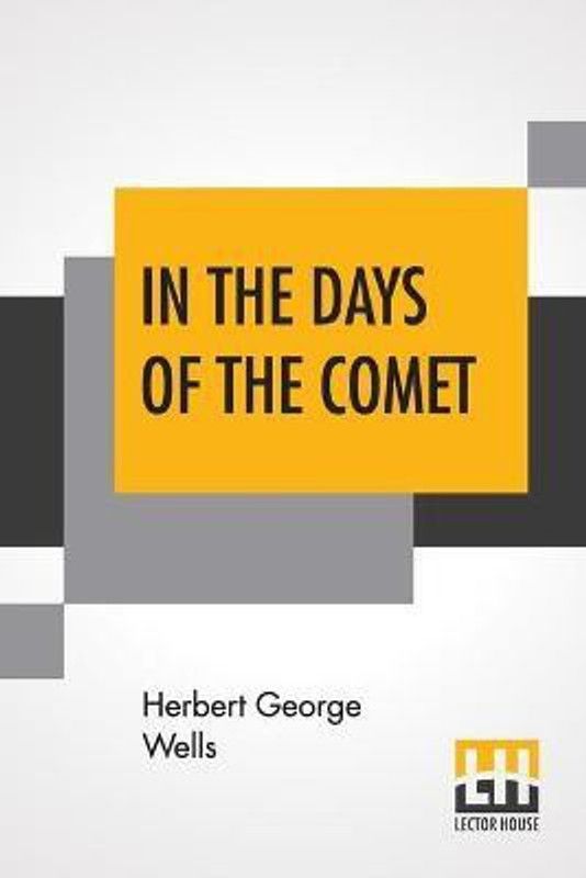 In The Days Of The Comet  (English, Paperback, Wells Herbert George)