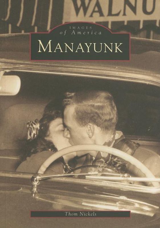 Manayunk (Images of America (Arcadia Publishing))  (English, Paperback, Thom Nickels)