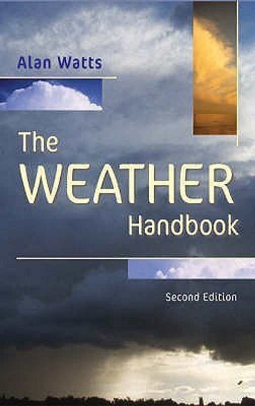 The Weather Handbook  (English, Paperback, Watts Alan)