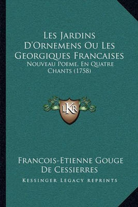 Les Jardins D'Ornemens Ou Les Georgiques Francaises  (French, Paperback, Cessierres Francois-Etienne Gouge De)