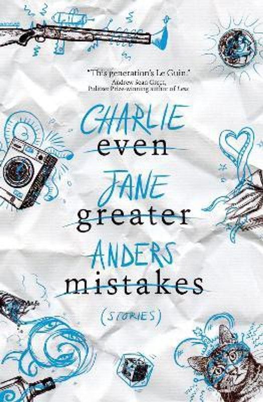 Even Greater Mistakes  (English, Paperback, Anders Charlie Jane)