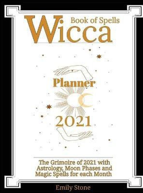 Wicca Book of Spells - Planner 2021  (English, Hardcover, Stone Emily)