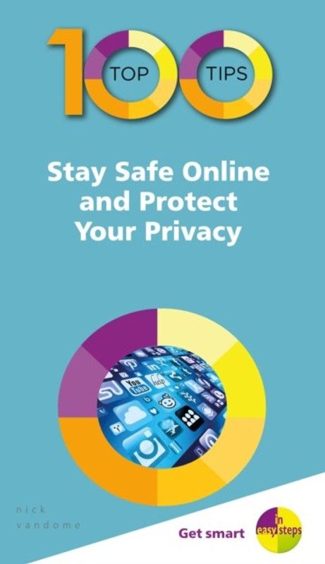 100 Top Tips - Stay Safe Online and Protect Your Privacy  (English, Paperback, Vandome Nick)