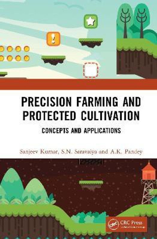 Precision Farming and Protected Cultivation  (English, Hardcover, Kumar Sanjeev)