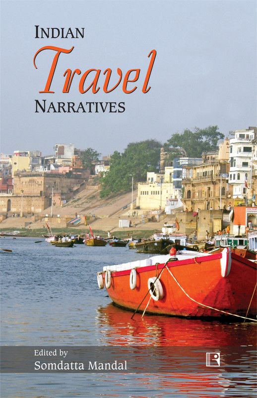 Indian Travel Narratives  (English, Paperback, Mandal Somdatta)