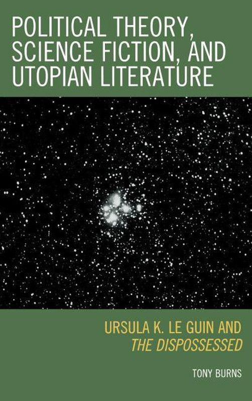 Political Theory, Science Fiction, and Utopian Literature  (English, Hardcover, Burns Tony)