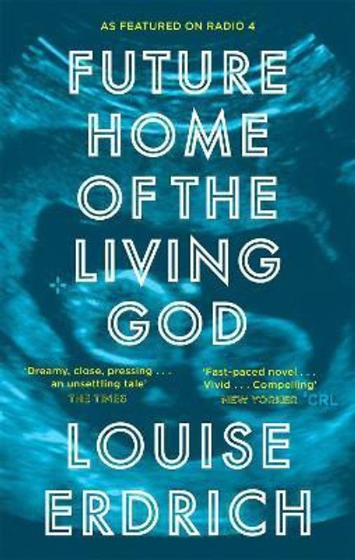 Future Home of the Living God  (English, Paperback, Erdrich Louise)