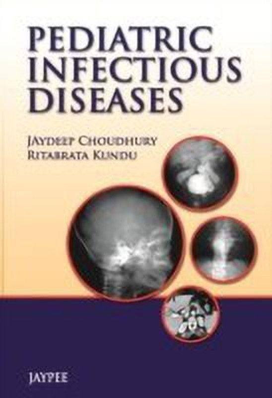 Pediatric Infectious Diseases  (English, Paperback, Choudhury Jaydeep)