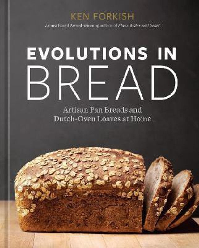 Evolutions in Bread  (English, Hardcover, Forkish Ken)