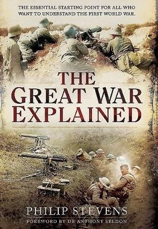 Great War Explained  (English, Paperback, Stevens Philip)