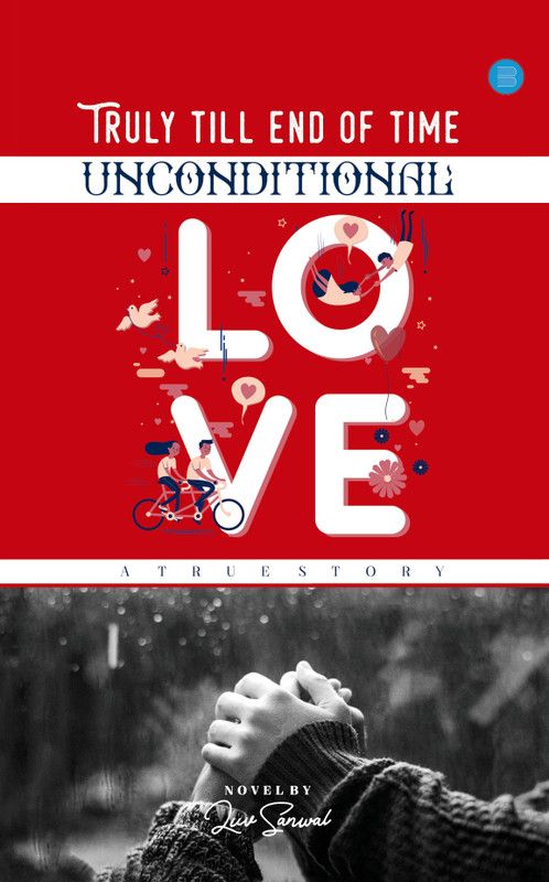 Truly till end of time - Unconditional Love  (English, Paperback, Abhishek Sanwal)