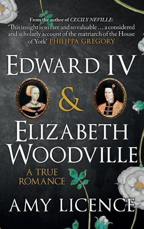 Edward IV & Elizabeth Woodville  (English, Paperback, Licence Amy)