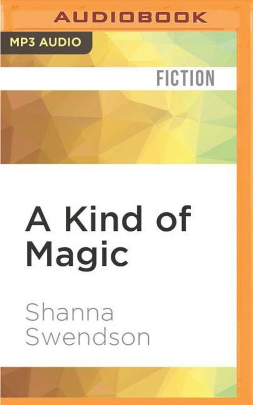 A Kind of Magic  (English, CD-Audio, Swendson Shanna)