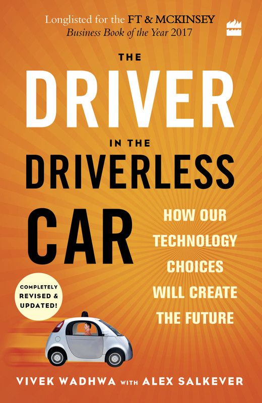 The Driver in the Driverless Car  (English, Paperback, Wadhwa Vivek)