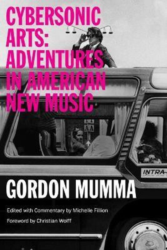 Cybersonic Arts  (English, Paperback, Mumma Gordon)