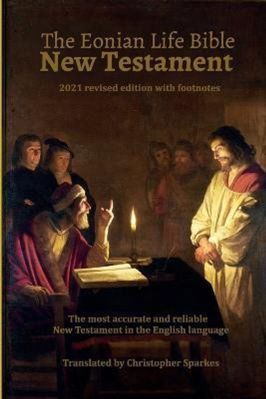 The Eonian Life Bible New Testament  (English, Paperback, Speakes Christopher)