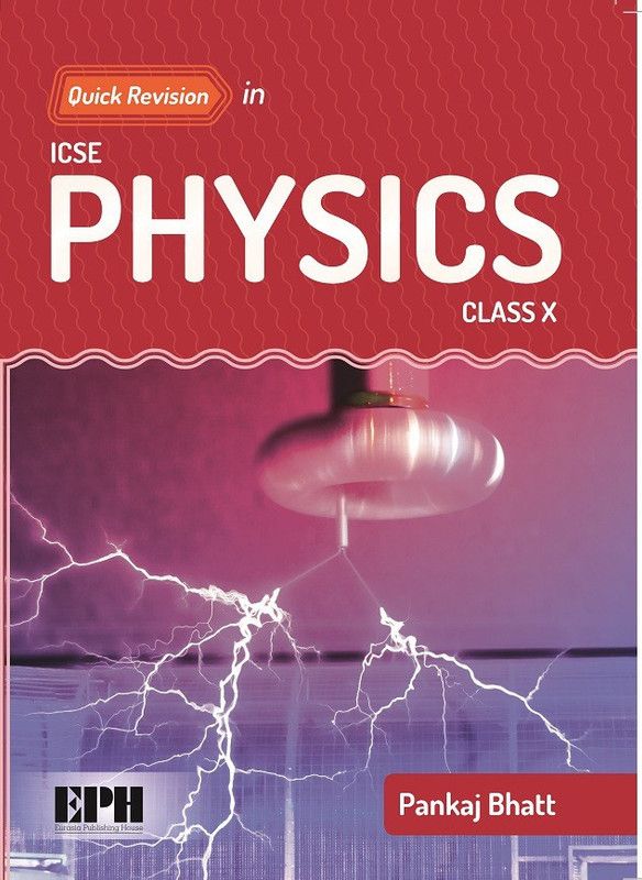 ICSE Physics Quick Revision for Class X  (English, Paperback, Pankaj Bhatt)