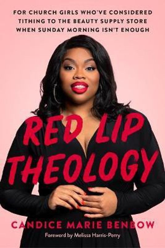 Red Lip Theology  (English, Hardcover, Benbow Candice Marie)