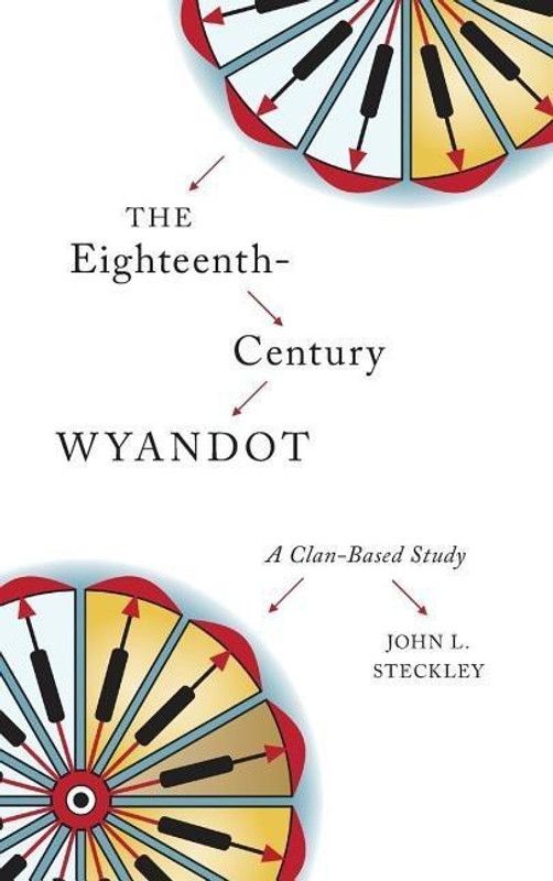 The Eighteenth-Century Wyandot  (English, Paperback, Steckley John L.)