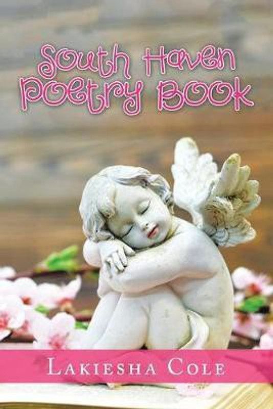 South Haven Poetry Book  (English, Paperback, Cole Lakiesha)