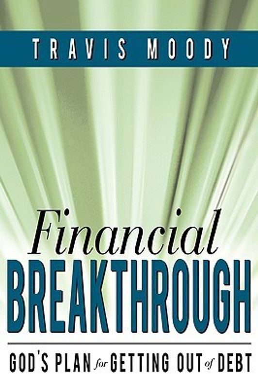 Financial Breakthrough  (English, Paperback, Moody Travis)