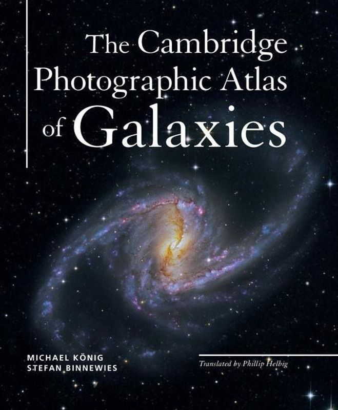 The Cambridge Photographic Atlas of Galaxies  (English, Hardcover, Koenig Michael)