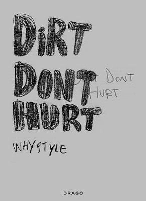 Dirt Don't Hurt  (English, Paperback, Why Style)