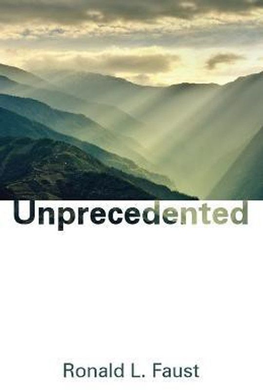Unprecedented  (English, Paperback, Faust Ronald L)