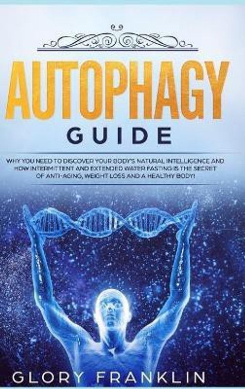 Autophagy Guide  (English, Hardcover, Franklin Glory)