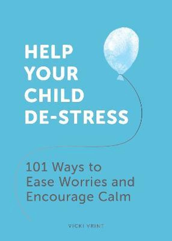 Help Your Child De-Stress  (English, Paperback, Vrint Vicki)