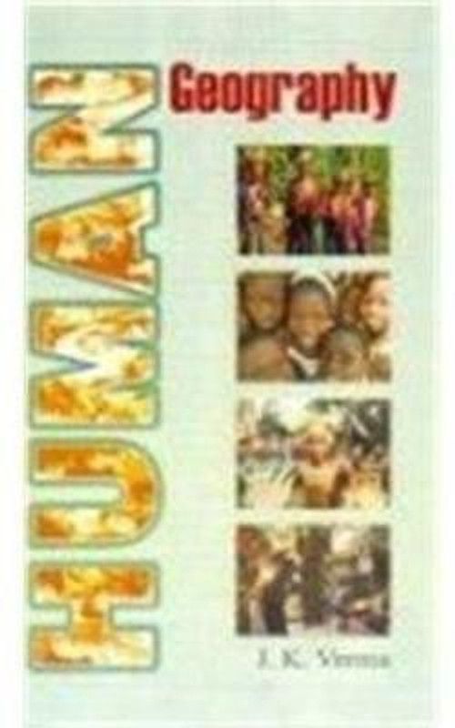 Human Geography  (English, Hardcover, Verma J.K.)