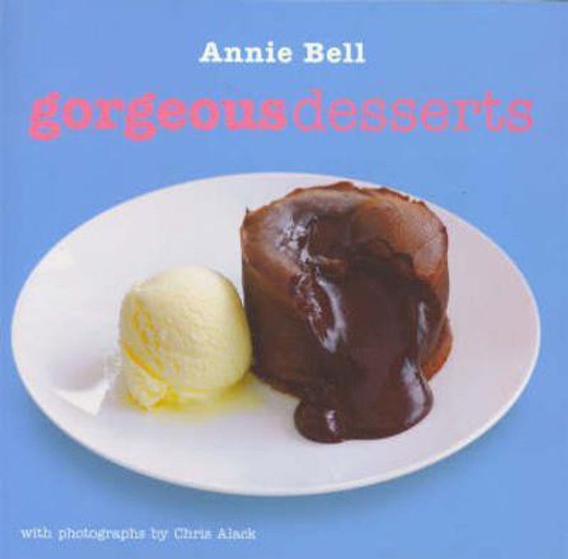 Gorgeous Desserts  (English, Paperback, Bell Annie)