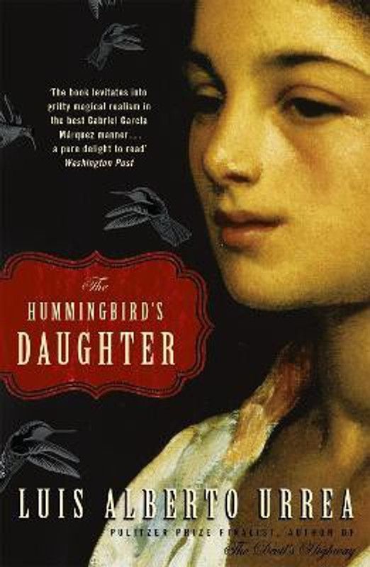 The Hummingbird's Daughter  (English, Paperback, Urrea Luis Alberto)