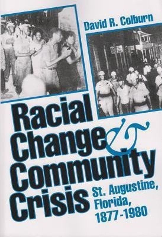 Racial Change and Community Crisis  (English, Paperback, Colburn David R.)