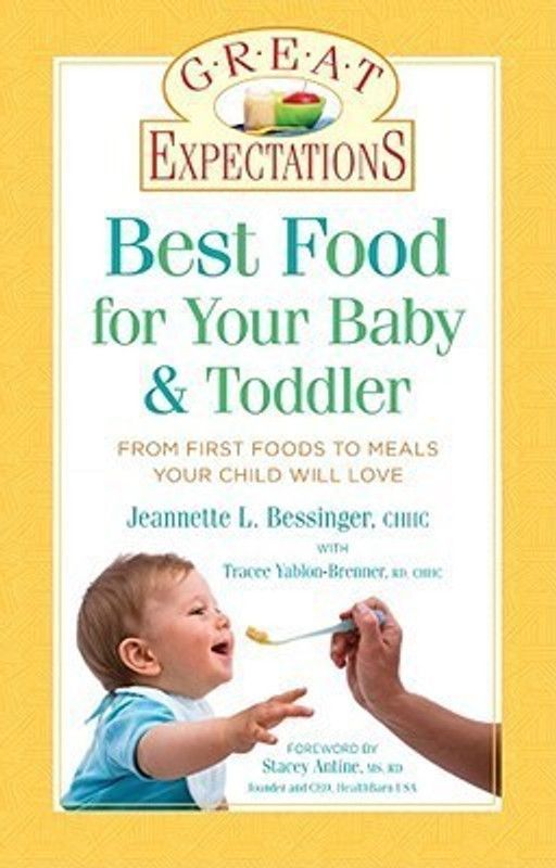 Great Expectations: Best Food for Your Baby & Toddler  (English, Paperback, Bessinger Jeannette L.)