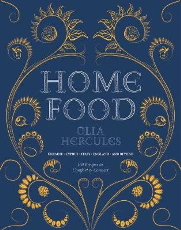 Home Food: 100 Recipes to Comfort and Connect  (English, Hardcover, Hercules Olia)