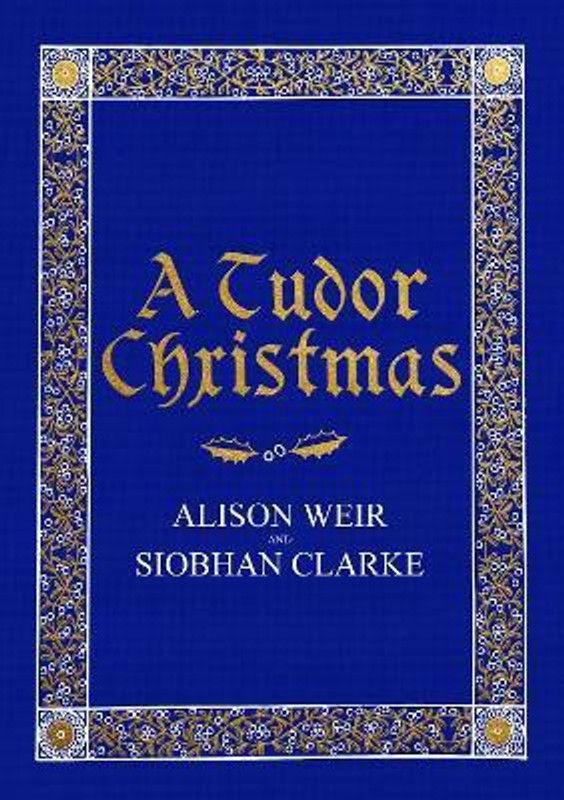 A Tudor Christmas  (English, Hardcover, Weir Alison)