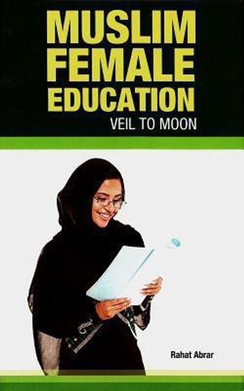 Muslim Female Education  (English, Hardcover, Abrar Rahat)