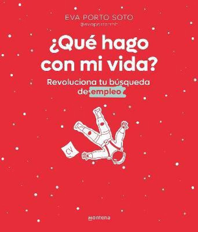?Que hago con mi vida? Revoluciona tu busqueda de empleo / What Do I Do With My Life?  (Spanish, Paperback, Porto Eva)