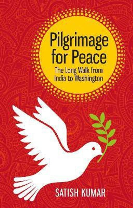 Pilgrimage for Peace  (English, Paperback, Kumar Satish)