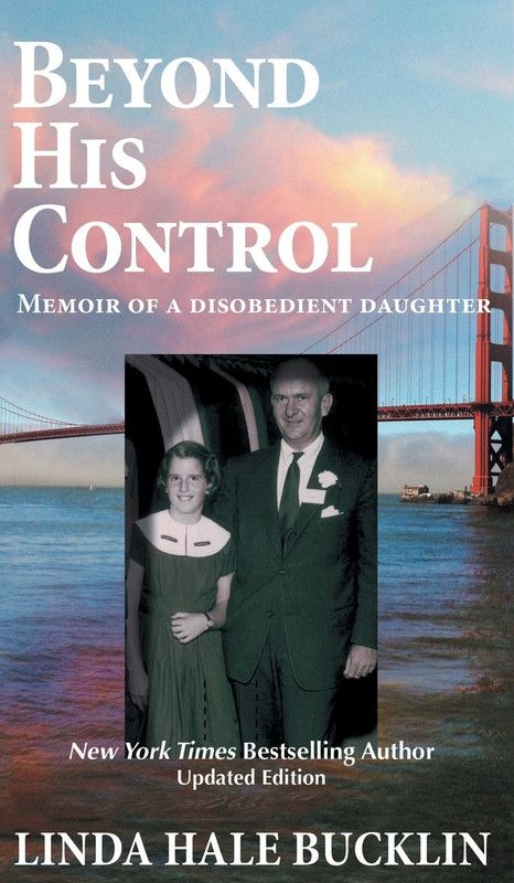 Beyond His Control - Memoir of a Disobedient Daughter  (English, Hardcover, Bucklin Linda Hale)