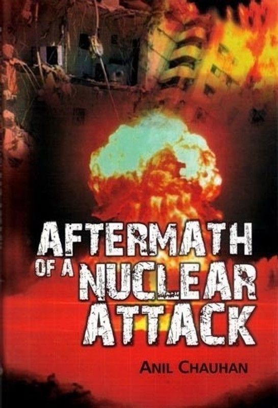 Aftermath of a Nuclear Attack  (English, Hardcover, Chauhan Anil)