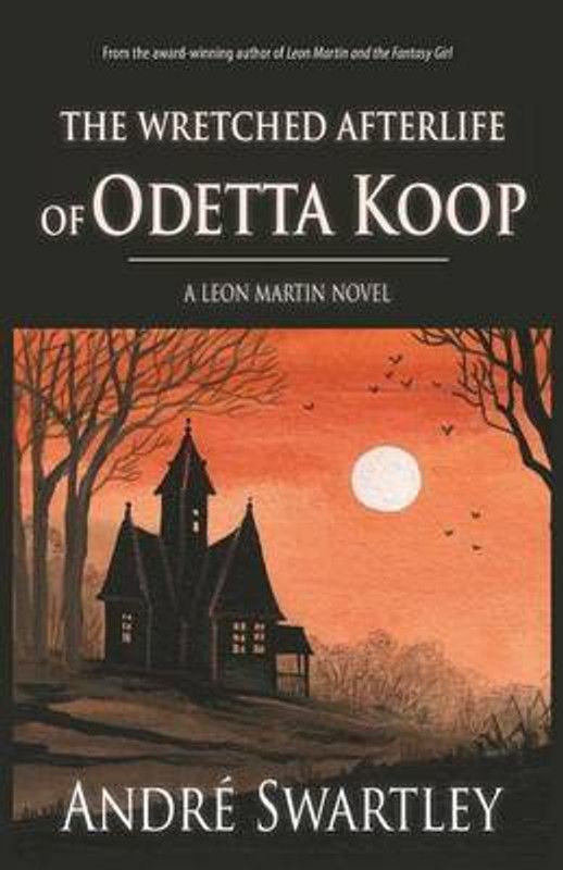The Wretched Afterlife of Odetta Koop  (English, Paperback, Swartley Andre)