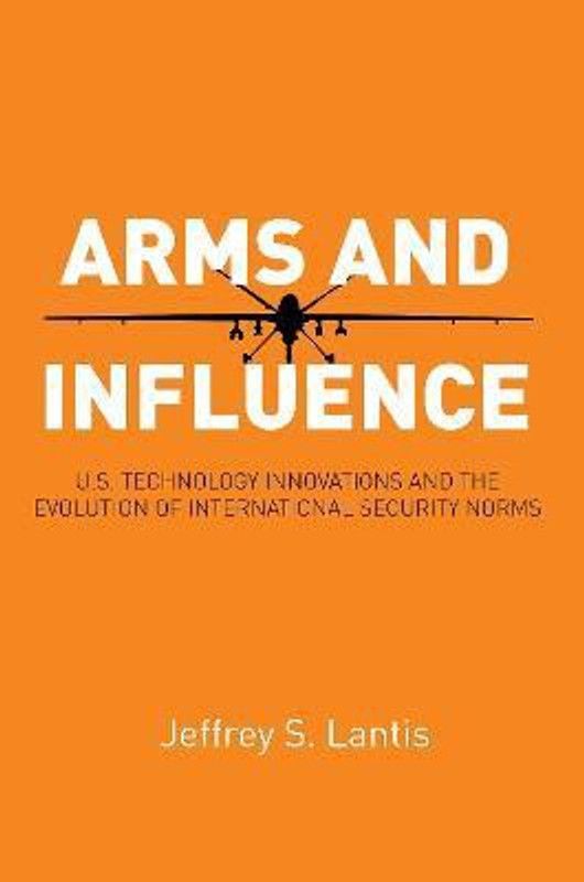 Arms and Influence  (English, Paperback, Lantis Jeffrey S.)