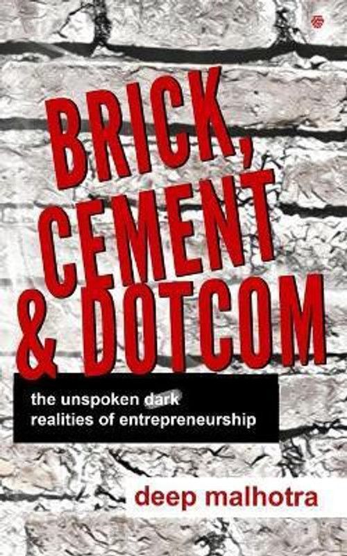 Brick, Cement & Dotcom  (English, Paperback, Malhotra Deep)