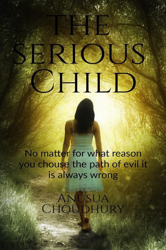 The Serious Child  (English, Paperback, Anusua . C)